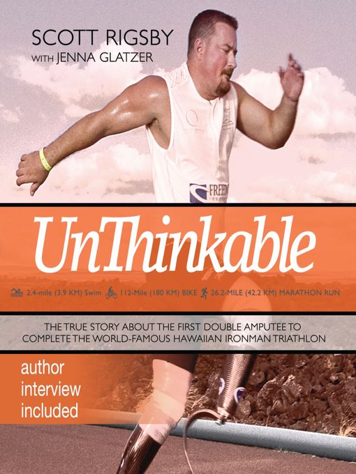 Title details for Unthinkable by Scott Rigsby - Wait list